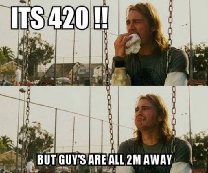 The Inevitable 420 Memes
