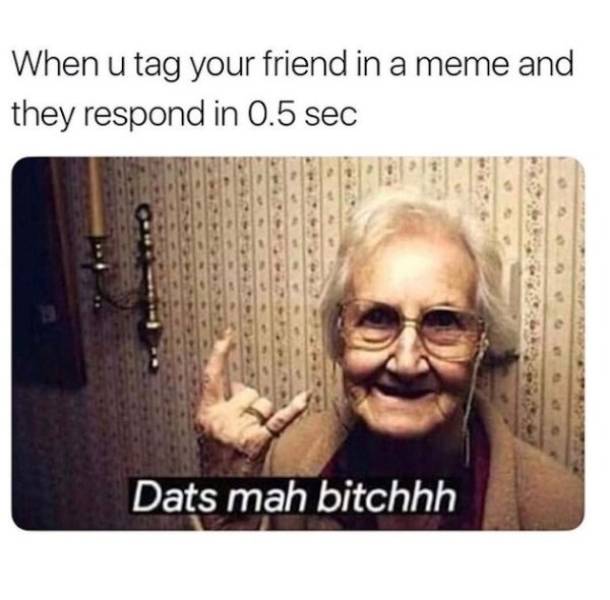 At Least You Have A Best Friend… And These Memes