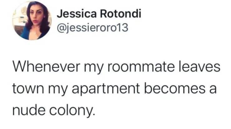 Roommates Generally Come From Hell