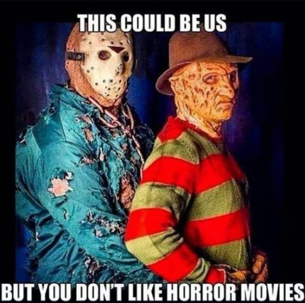 Don’t Be Scared, It’s Just Horror Movie Memes