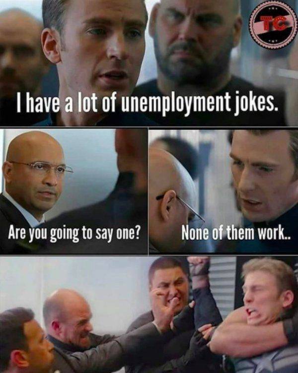Unemployment Is Bad, But At Least The Memes Are Great…