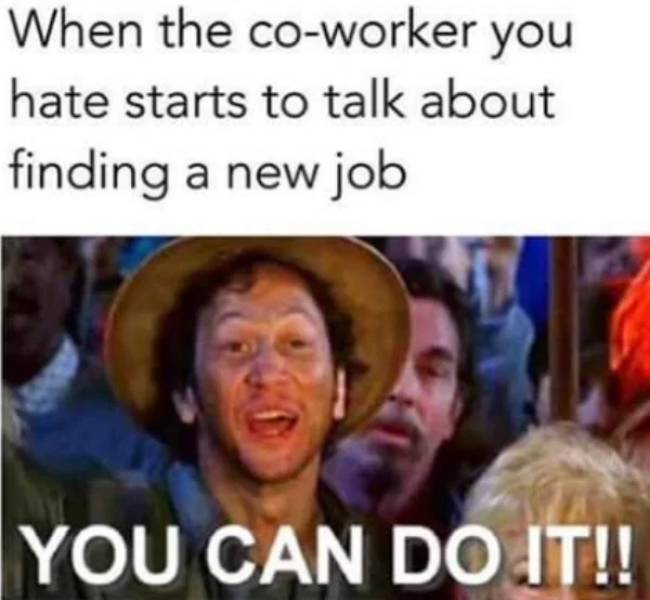You Won’t Get Paid For These Work Memes…