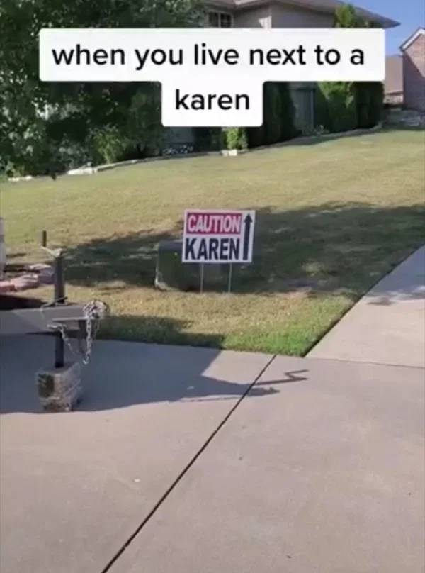 Oh No, Not Another Karen…
