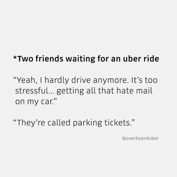 Uber Drivers Overhear Some Weird Stuff…