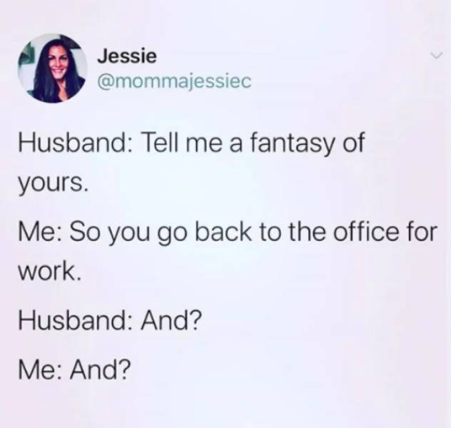 You’ll Get It If You Have A Husband…