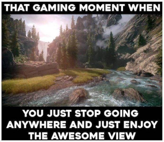 Gaming Is Always There For You