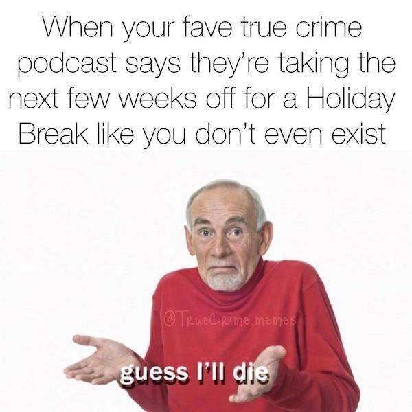 These True Crime Memes Are Very Intense!