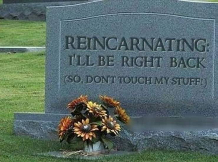 Do You Want A Funny Epitaph On Your Tombstone?
