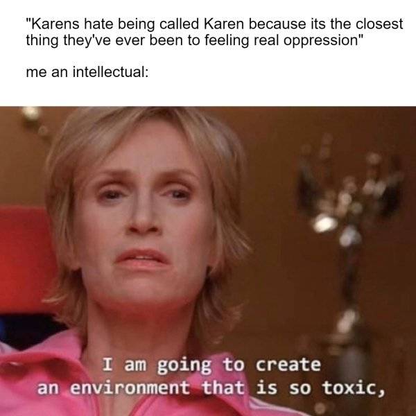 Karens, They Are Everywhere…