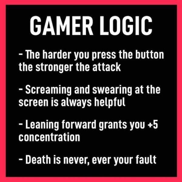 Gamers Will Understand…