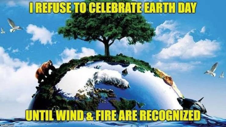 Let’s (At Least Try To) Save The Earth With These Earth Day Memes!