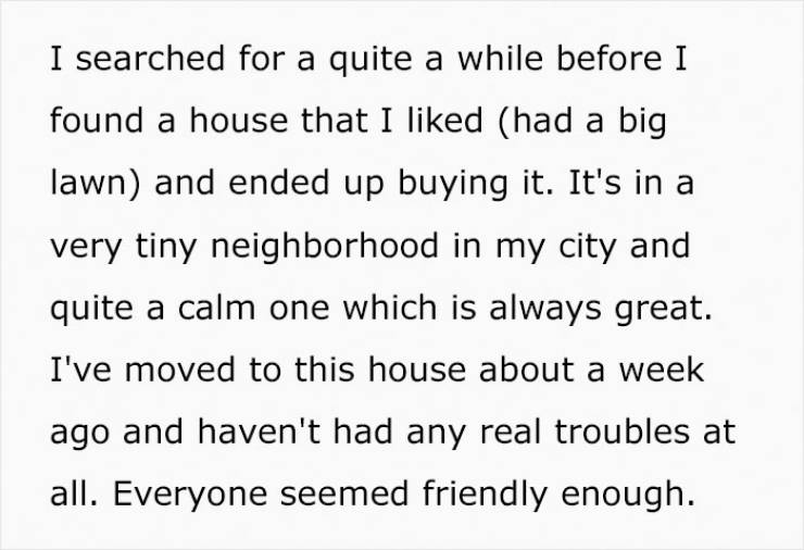 Guy Moves Into A New House, Starts Getting Insane Demands From His New Neighbor