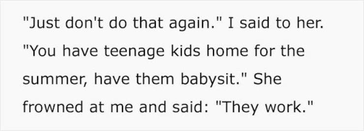 Neighbor Tries To Use This Woman As A Free Babysitter…
