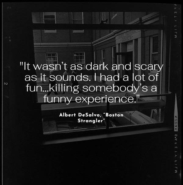Unsettling Quotes By Serial Killers…