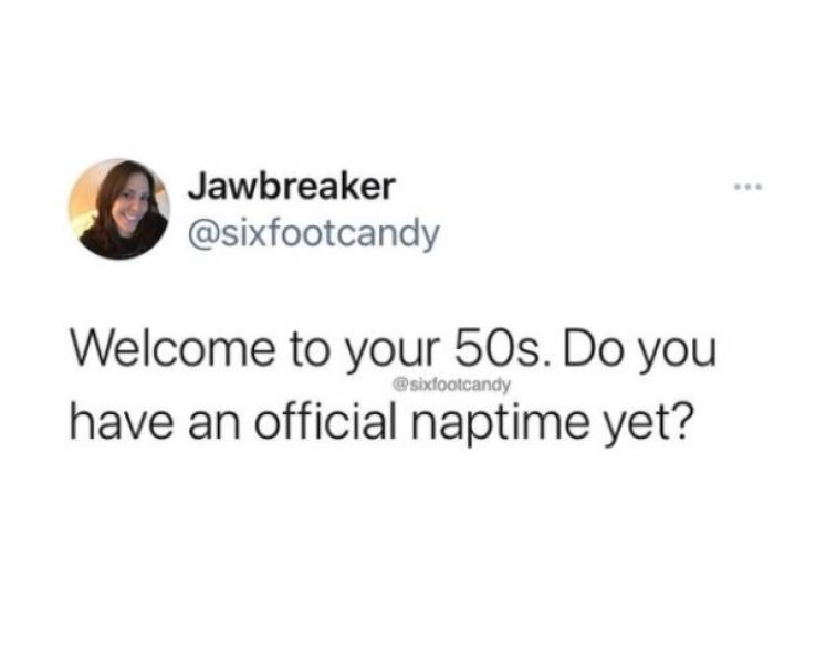 Yes, You ARE Old!