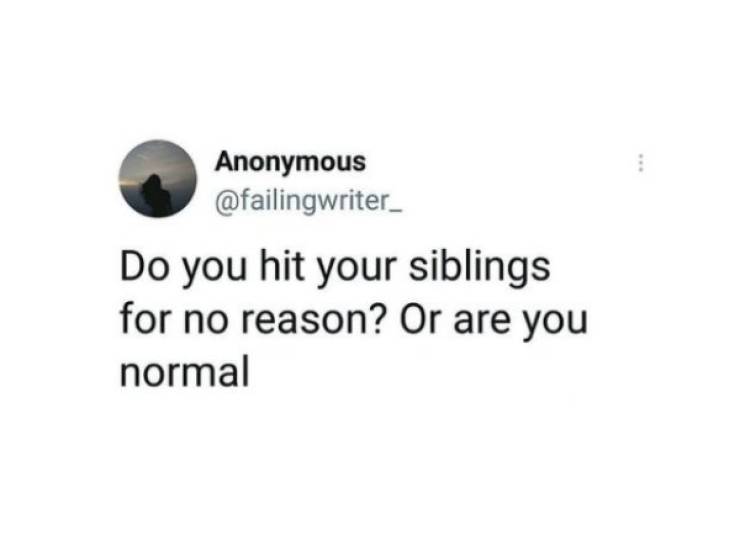 Siblings… They Are Unbearable!