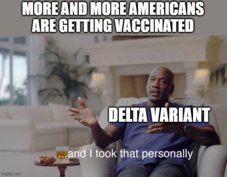 Delta Variant Memes Have Arrived, Just Like The Variant Itself…