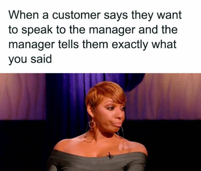 Customer Jokes Are Exhausted 24/7