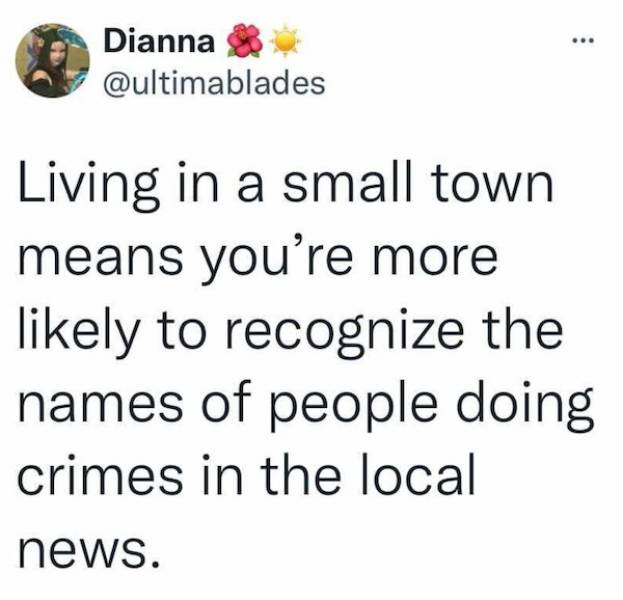 Small Town Memes Have Their Own Atmosphere…