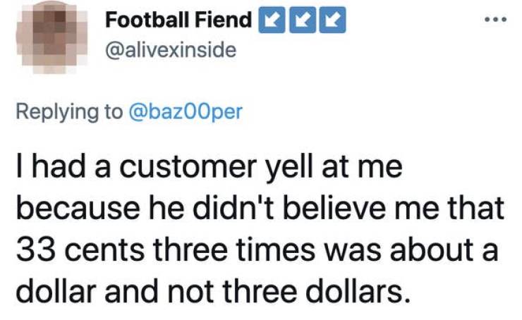 Not All Customers Are Particularly Bright…