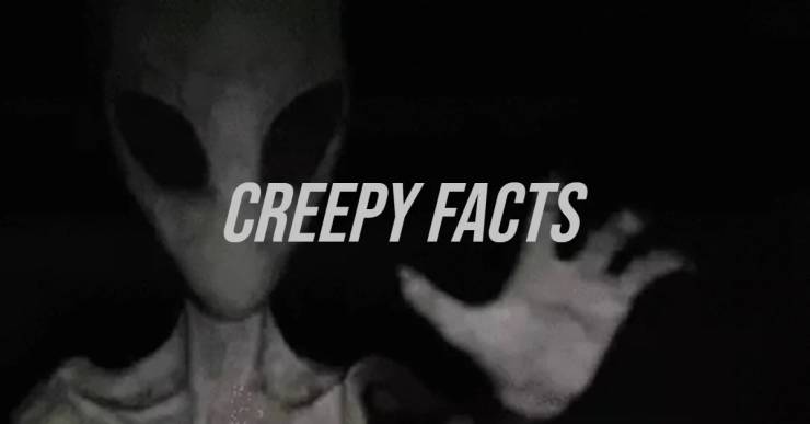 These Facts Are So Creepy!