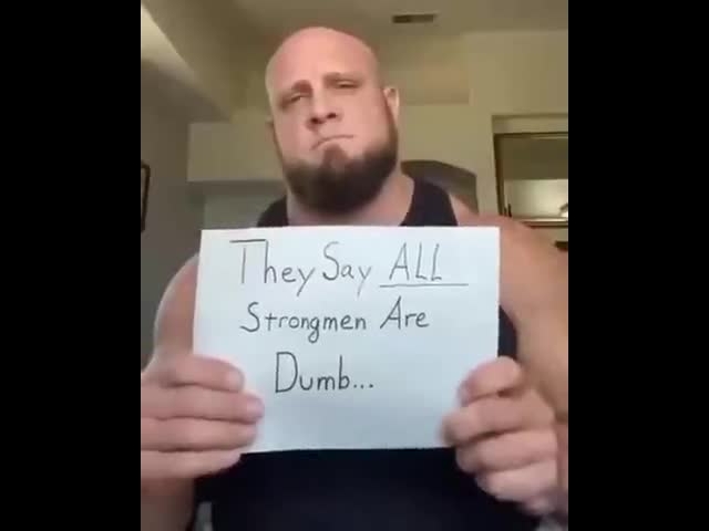 Strongmen Are Not Dumb!