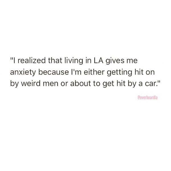 Overheard In LA…