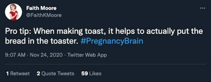 Yay, Pregnancy Brain!