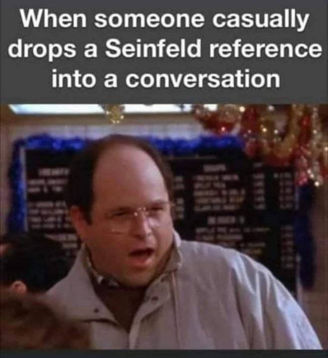 Just A Good Bunch Of “Seinfeld” Memes…