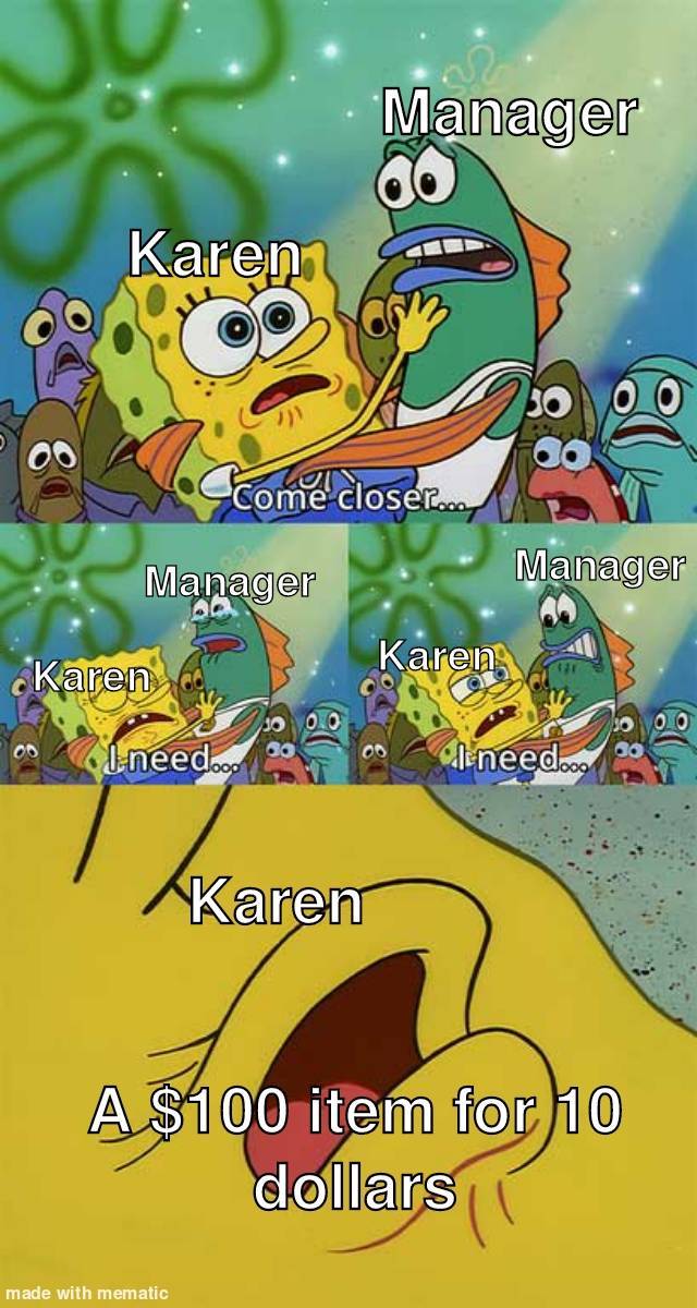 Karens, Why? Just Why?!