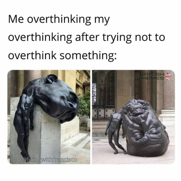 Don’t Overthink These Memes!