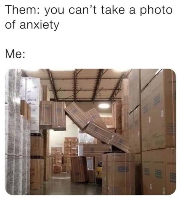 Memes That Won’t Cure Your Anxiety…