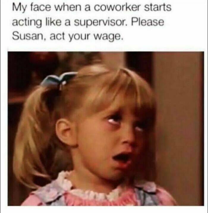 These Workplace Memes Are True, And You Know It