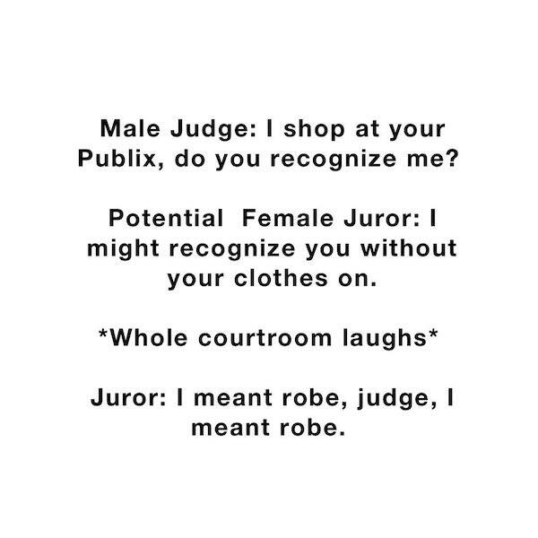 Some Of The Funniest Overheard Courtroom Conversations