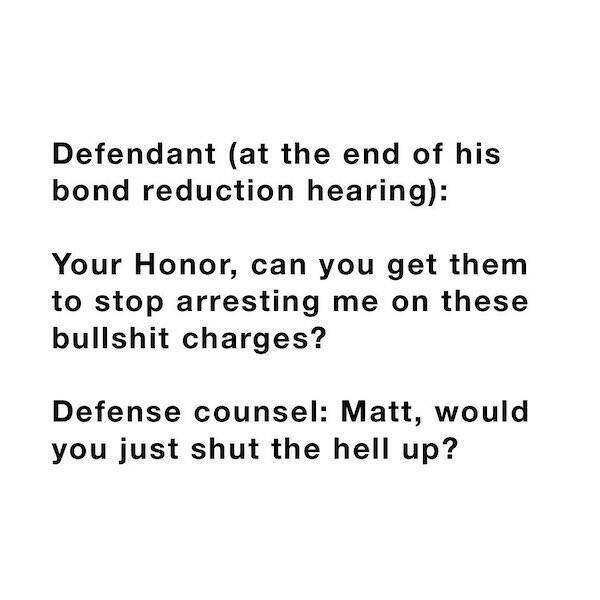 Some Of The Funniest Overheard Courtroom Conversations