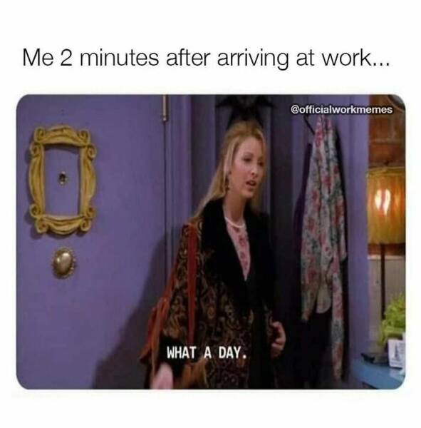 Work Memes Are Always So Relatable…