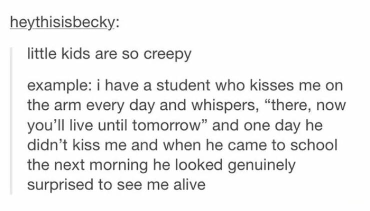 Kids Can Be Really Creepy…