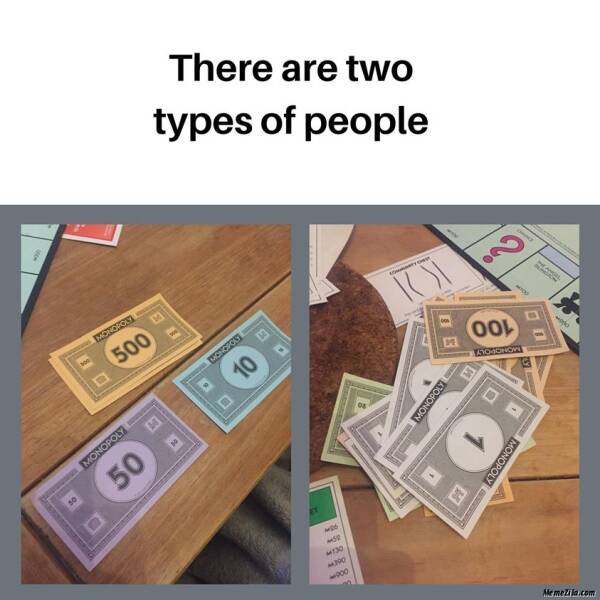 There Are Two Types Of People In This World…
