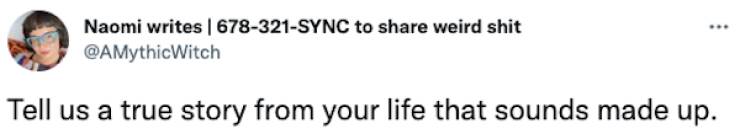 True Stories That Sound 100% Made Up