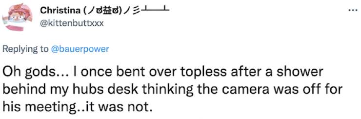 Working From Home Can Be Very Embarrassing…