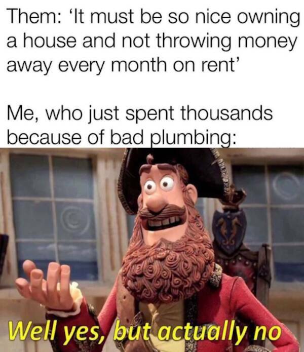 Just Some Home Ownership Memes For You Just Some Home Ownership Memes For You