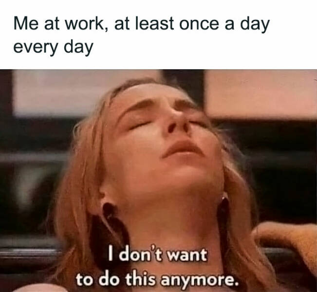 Hilarious But Painful “I Hate My Job” Memes