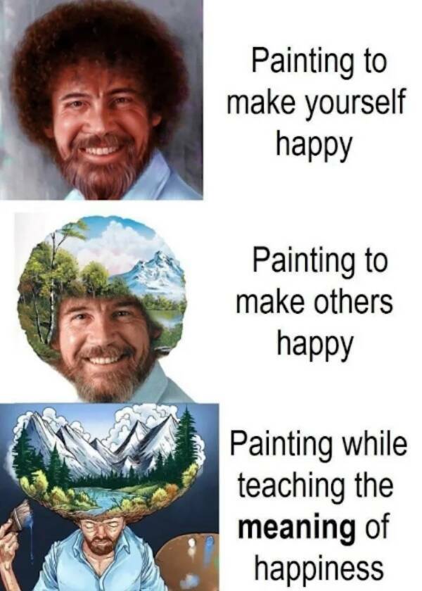 Bob Ross Memes: Spontaneous Smiles and Happy Accidents