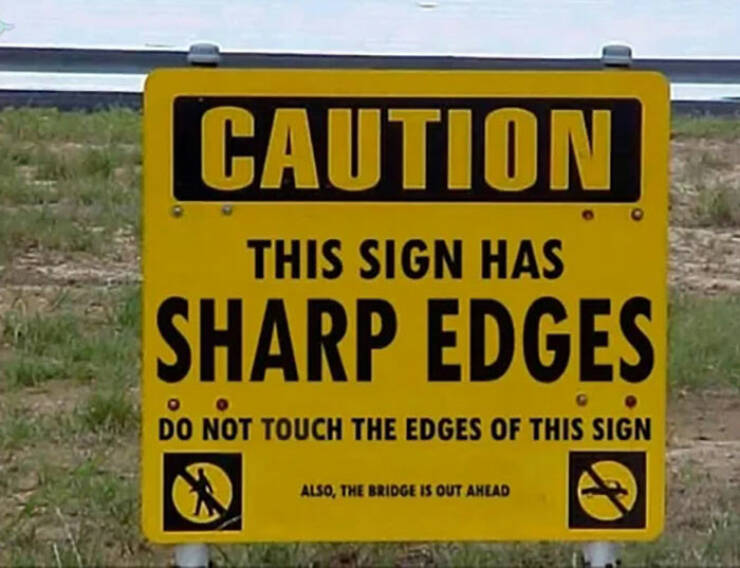 Hilariously Useless Signs That Will Leave You Scratching Your Head