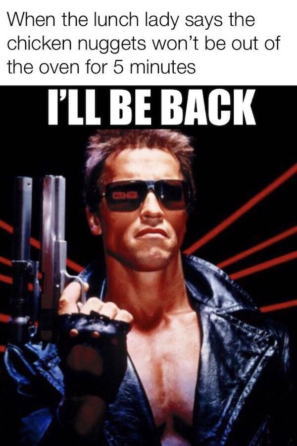 Terminator Humor Memes That'll Make You Say 'I'll Be Laughing' (51