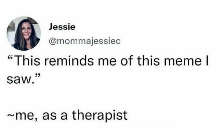 Therapist Life: Memes That Nail The Humorous Side