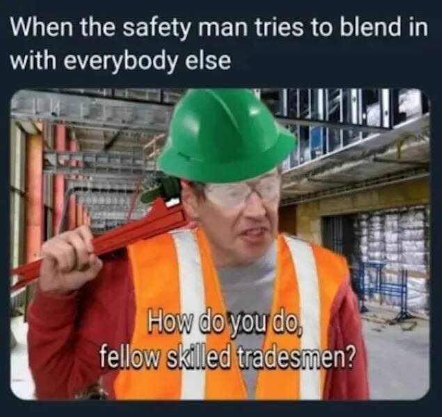 Construction Workers, These Memes Are For You