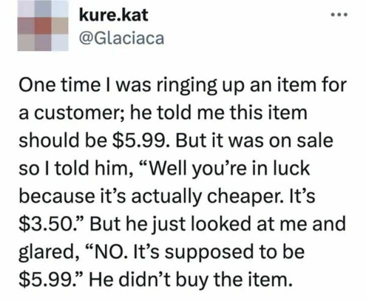 Anecdotes Of Customer Service Absurdity