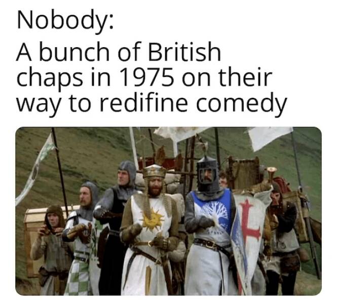Hilarious Monty Python Holy Grail Memes