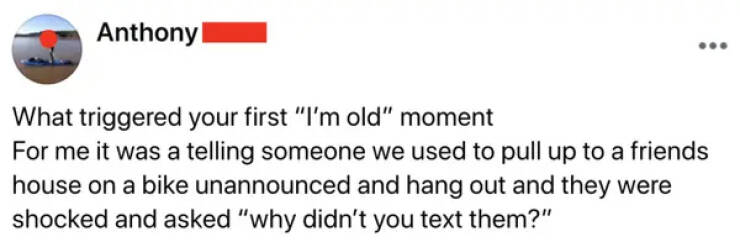 Moments That Make You Feel Old